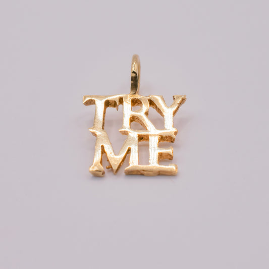 Vintage 14k "Try Me" Charm/Pendant